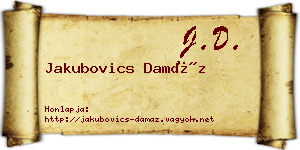 Jakubovics Damáz névjegykártya